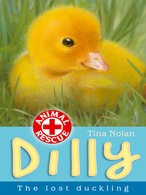 Title details for Dilly the Lost Duckling by Tina Nolan - Available